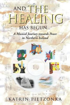 Libro And The Healing Has Begun... : A Musical Journey To...