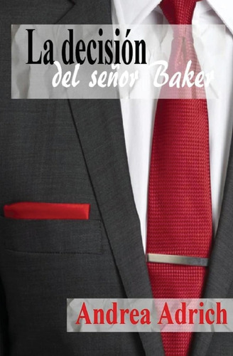 Libro: La Decisión Del Señor Baker (trilogía El Señor Baker)