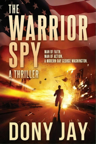 The Warrior Spy, De Dony Jay. Editorial Merry Hill Publishing, Tapa Blanda En Inglés