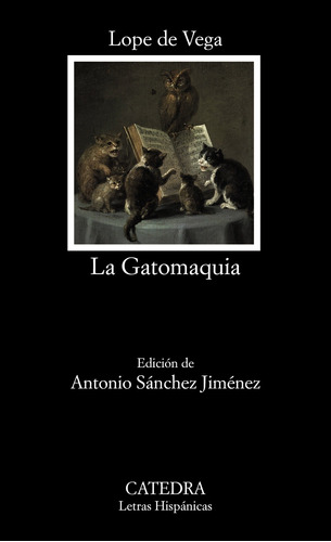 Libro: La Gatomaquia. Vega, Lope. Catedra