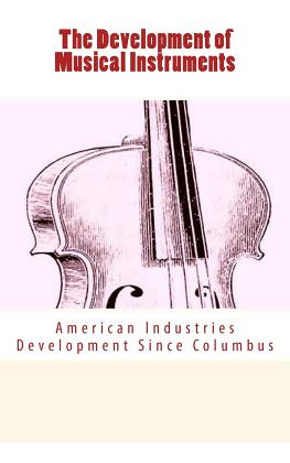 Libro The Development Of Musical Instruments: American In...