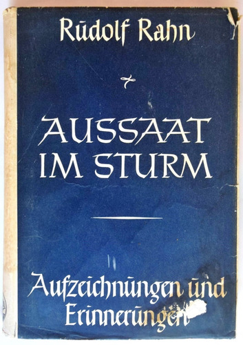 Rahn. Siembra En La Tormenta. Segunda Guerra. En Alemán.