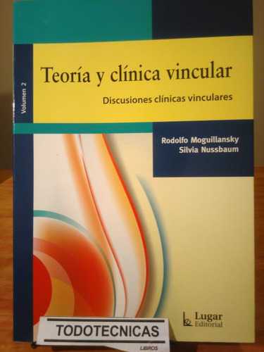 Teoría Y Clínica Vincular  Vol.2 - Moguillansky   -LG-