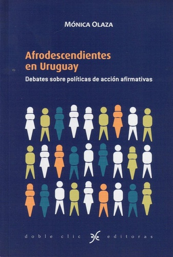 Afrodescendientes En Uruguay - Olaza, Monica