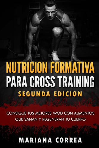 Libro: Nutricion Formativa Para Cross Training Segunda Tus Y