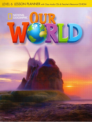Our World 6 (BRE): Lesson Planner with Class Audio CD and Teacher’s Resource CD- ROM, de Cory-Wright, Kate. Editora Cengage Learning Edições Ltda. em inglês, 2013