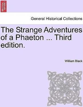 The Strange Adventures Of A Phaeton ... Third Edition. - ...