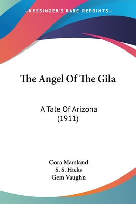 Libro The Angel Of The Gila: A Tale Of Arizona (1911) - M...