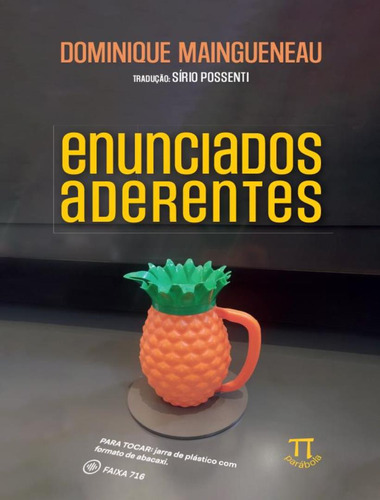 Enunciados Aderentes: Enunciados Aderentes, De Maingueneau, Dominique. Editora Parabola, Capa Mole, Edição 1 Em Português, 2022