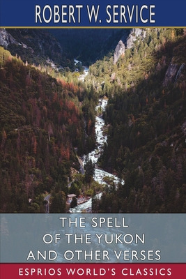 Libro The Spell Of The Yukon And Other Verses (esprios Cl...
