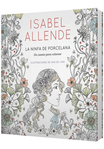 Imagen 1 de 4 de La Ninfa De Porcelana / Isabel Allende