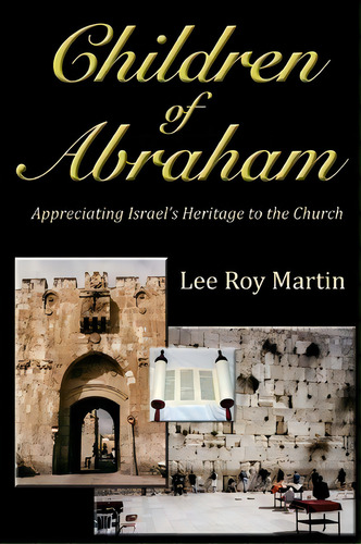 Children Of Abraham, De Lee Roy Martin. Editorial Createspace Independent Publishing Platform, Tapa Blanda En Inglés