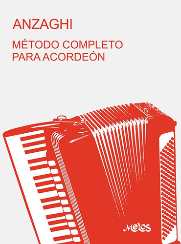 Metodo Completo Para Acordeon Manual Anzaghi Melos Libro