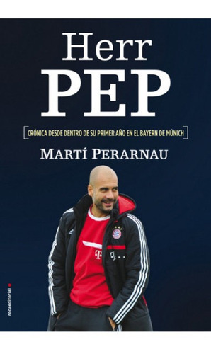 Libro Herr Pep - Martí Perarnau - Rocaeditorial