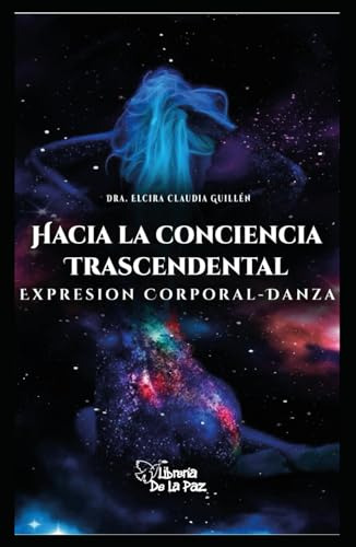 Libro Hacia La Conciencia Trascendental. Expresión Corporal
