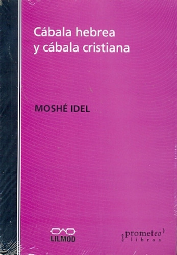 Cabala Hebrea Y Cabala Cristiana-edicion Ampliada, De Idel, Moshe., Vol. Unico. Editorial Prometeo Libros, Tapa Blanda En Español