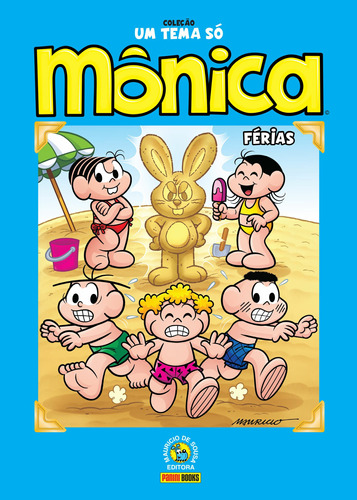 Coleção Um Tema Só - Mônica: Férias, de Sousa, Mauricio. Editora Panini Brasil LTDA, capa dura em português, 2019