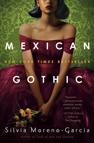 Mexican Gothic: Mexican Gothic, De Silvia Moreno-garcia. Editorial Del Rey Books, Tapa Dura, Edición 2020 En Inglés, 2020