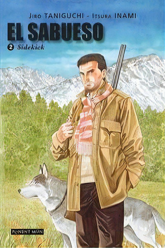 El Sabueso Vol. 2 : Sidekick, De Jiro Taniguchi E Itsura Inami. Editorial Ponent Mon Editorial, Tapa Blanda En Español