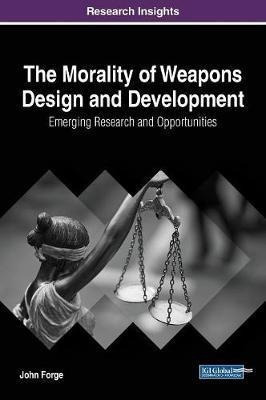 The Morality Of Weapons Design And Development: Emerging ...