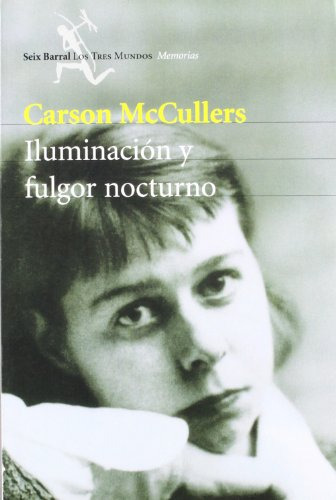 Libro Iluminación Y Fulgor Nocturno  De Carson Mccullers  Se