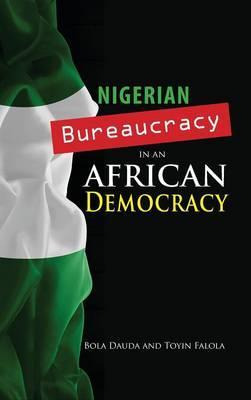 Libro Nigerian Bureaucracy In An African Democracy - Bola...