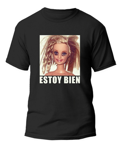 Remera Unisex Algodon Premium Barbie -estoy Bien- 