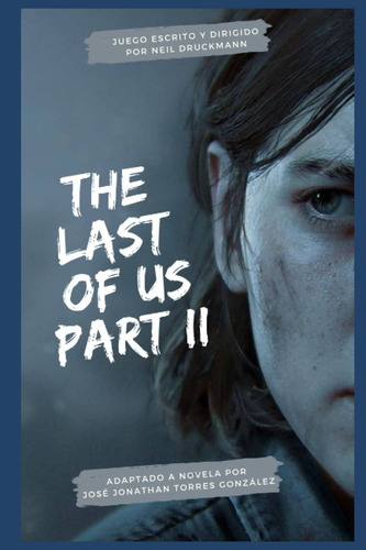 The Last Of Us Part Ii: Adaptación Independiente A Nov 61sqs