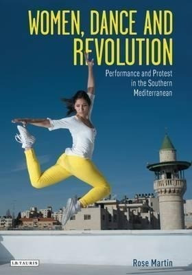 Women, Dance And Revolution - Rose Martin (hardback)