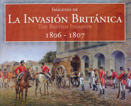 Imágenes De La Invasión Británica  - Tapa Rústica