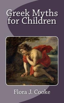 Greek Myths For Children - Flora J Cooke (paperback)