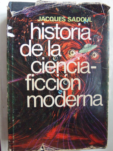 Historia Ciencia Ficcion Moderna Jacques Sadoul Tapa Dura