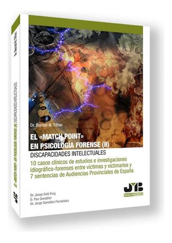 Libro El  Match Point  En Psicología Forense [ Original ], De Bernat-n. Tiffon. Editorial J.m. Bosch Editor, Tapa Blanda En Español, 2023
