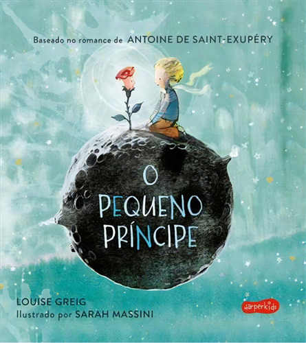 O Pequeno Principe Para Crianças Pequenas - 1ªed.(2023), De Louise Greig. Editora Harperkids, Capa Dura, Edição 1 Em Português, 2023