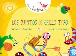 Libro Cuentos De Grillo Topo De Patricia Roggio