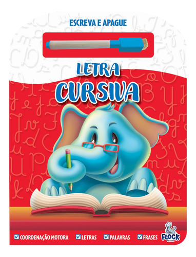 Escreva E Apague Ii: Letra Cursiva Treine, Apague E Aprenda Com Atividades Reutilizáveis Para Uma Alfabetização Divertida E Confiável!