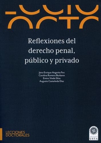 Libro Reflexiones Del Derecho Penal, Público Y Privado