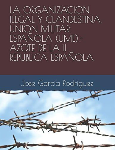 Libro: La Organizacion Ilegal Y Clandestina. Union Militar E