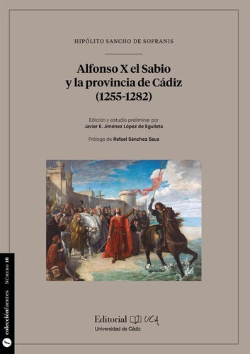 Alfonso X El Sabio Y La Provincia De Cadiz (1255-1282), De Sancho, Hipolito. Editorial Uca, Tapa Blanda En Español