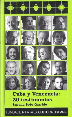 Cuba Y Venezuela 20 Testimonios (nuevo) / S Soto G Fcu