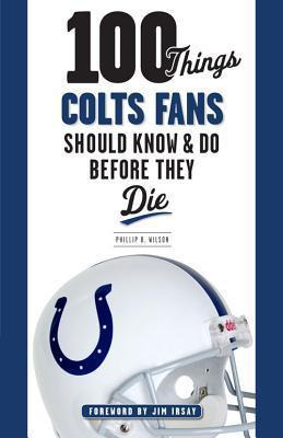 Libro 100 Things Colts Fans Should Know & Do Before They ...