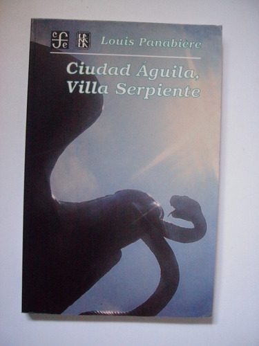 Ciudad Águila, Villa Serpiente - Louis Panabiére 1996