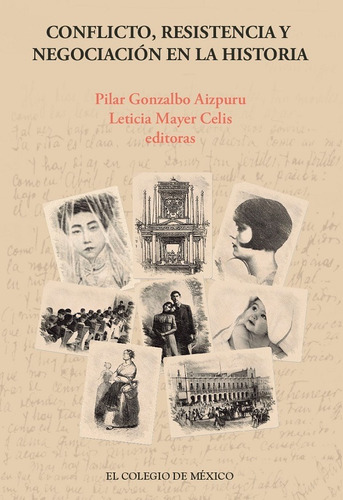 Conflicto, Resistencia Y Negociación En La. Historia 