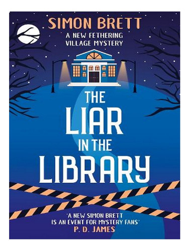 The Liar In The Library - Fethering Village Mysteries . Ew05