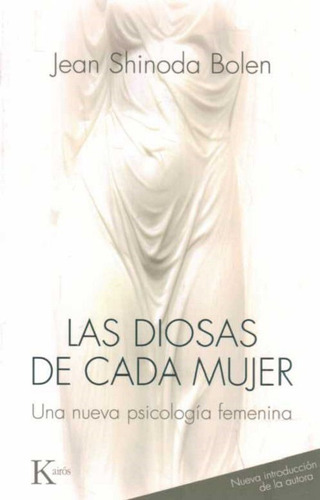 Libro: Las Diosas De Cada Mujer / Jean Shinoda Bolen