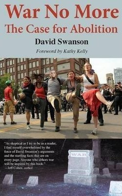 War No More - David C.n. Swanson (paperback)