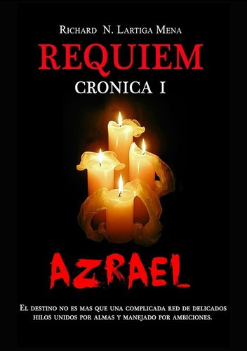 Requiem: Cronica I  : Azrael, De Richard Nestor Lartiga Mena. Série Não Aplicável, Vol. 1. Editora Clube De Autores, Capa Mole, Edição 1 Em Português, 2014