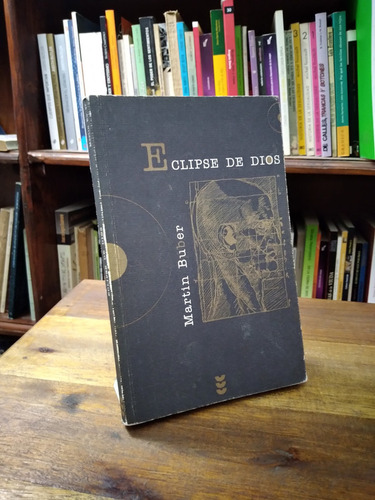 Eclipse De Dios - Martin Buber