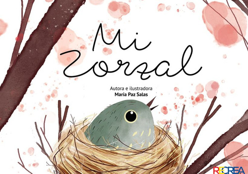 Mi Zorzal / Pd., De Salas, Maria Paz. Editorial Recrea Libros Infantil, Tapa Dura, Edición 1.0 En Español, 2019