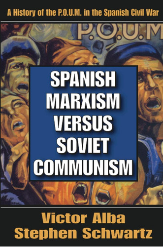 Libro: El Marxismo Español Contra El Comunismo Soviético: Un